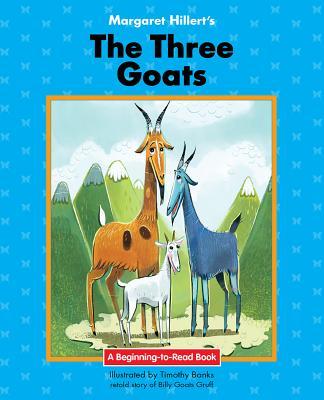 Three Goats, The by Margaret Hillert | Goodreads