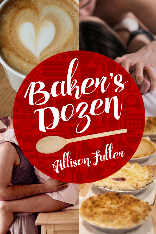 Baker's Dozen by Allison Fuller Goodreads