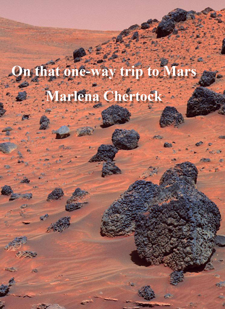 On that one-way trip to Mars