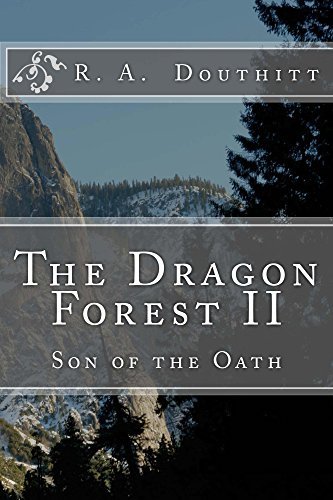 Son of the Oath (The Dragon Forest #2) by R.A. Douthitt | Goodreads