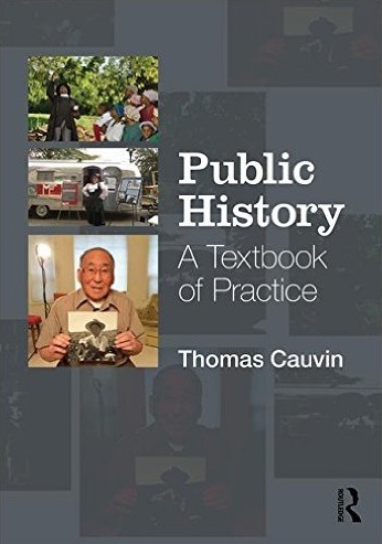 Public History: A Textbook of Practice