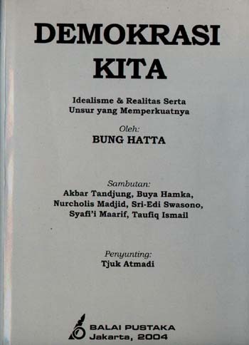 Demokrasi Kita: Idealisme dan Realitas Serta Unsur yang memperkuatnya