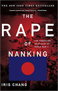 The Rape Of Nanking: The Forgotten Holocaust Of World War II