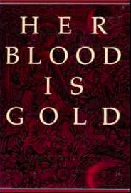 Her Blood Is Gold: Celebrating the Power of Menstruation