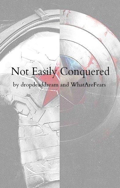 Not Easily Conquered