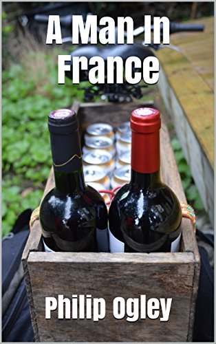 A Man In France by Philip Ogley | Goodreads