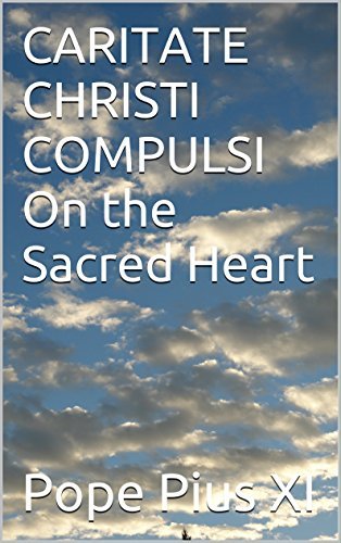 CARITATE CHRISTI COMPULSI On the Sacred Heart