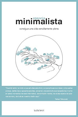 Esencia Minimalista: consigue una vida sencillamente plena