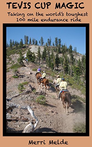 Tevis Cup Magic: Taking on the world's toughest 100 mile endurance ride