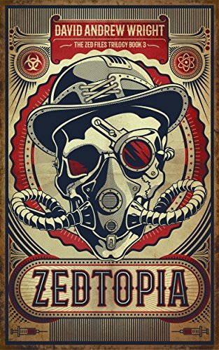 Zed Rips Book Zedtopia: Book 3 of The Zed Files Trilogy by David Andrew Wright ...