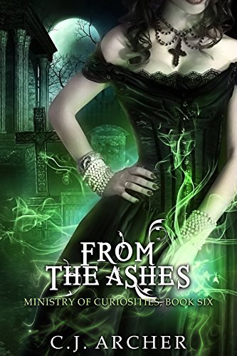 From The Ashes (The Ministry of Curiosities #6)