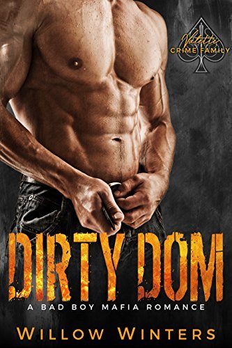 Dirty Dom (Valetti Crime Family, #1)