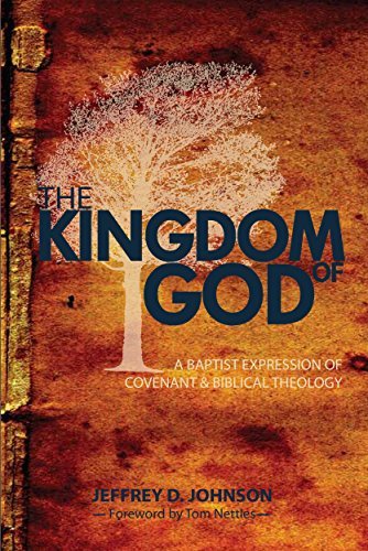 The Kingdom of God: A Baptist Expression of Covenant Theology