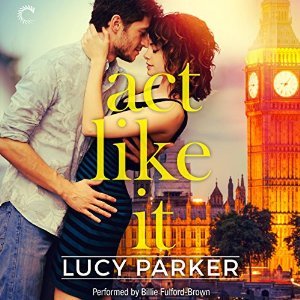 Act Like It (London Celebrities, #1)