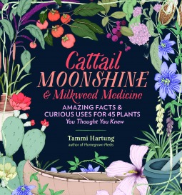 Cattail Moonshine & Milkweed Medicine book cover