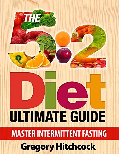 The 5:2 Diet Ultimate Guide: Master Intermittent Fasting by Gregory ...