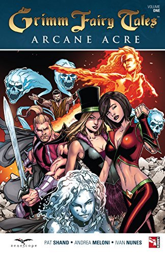 Grimm Fairy Tales: Arcane Acre Vol. 1 (Grimm Fairy Tales
