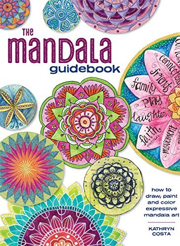 The Mandala Guidebook: How to Draw, Paint and Color Expressive Mandala Art