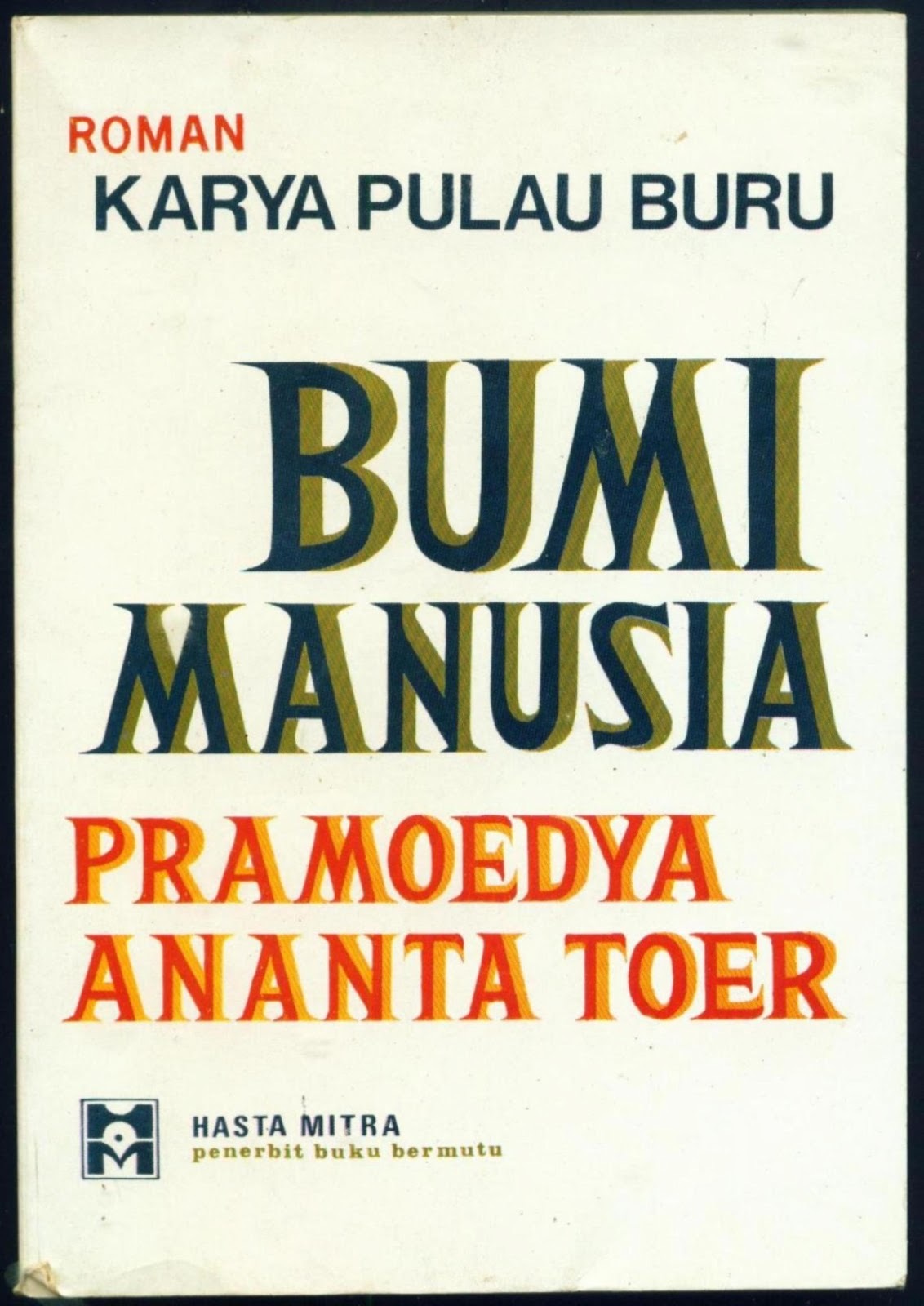 Bumi Manusia: Roman Karya Pulau Buru