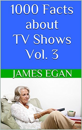 1000 Facts about TV Shows Vol. 3