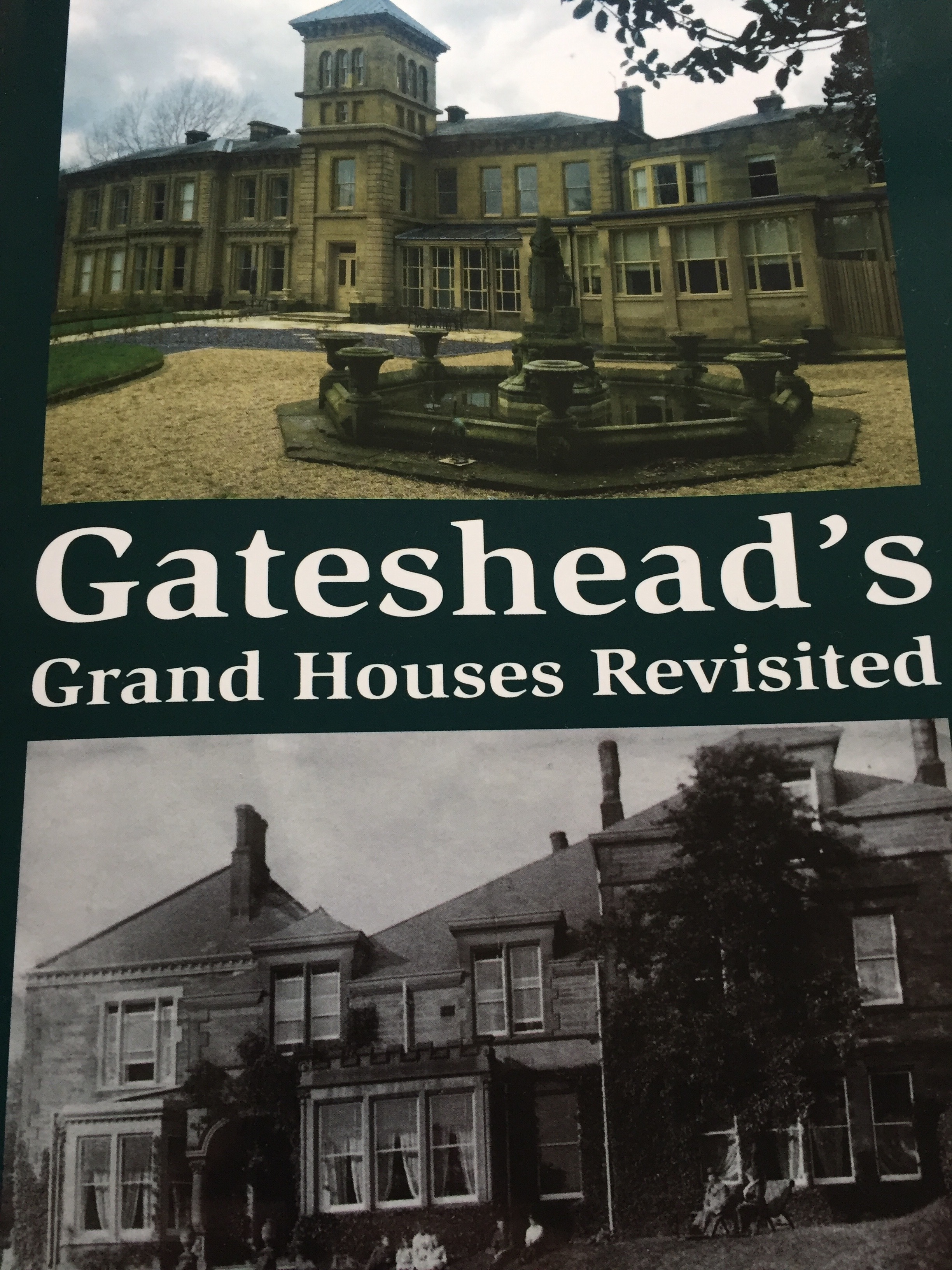 Gateshead's Grand Houses Revisited by Sandra Brack, Bob Dixon, Margaret