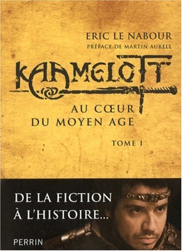 Kaamelott : Au coeur du Moyen Age