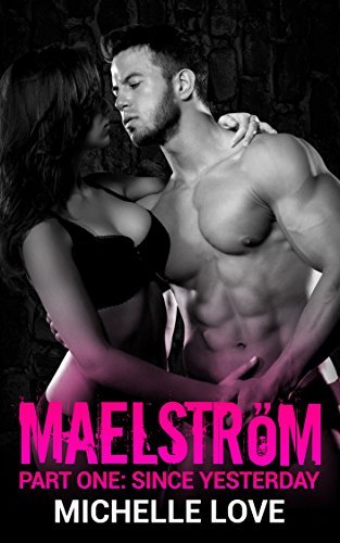 Maelström: Since Yesterday