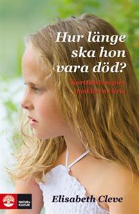 Hur länge ska hon vara död?: korttidsterapier för barn i kris