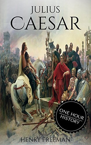 Julius Caesar: A Life From Beginning to End