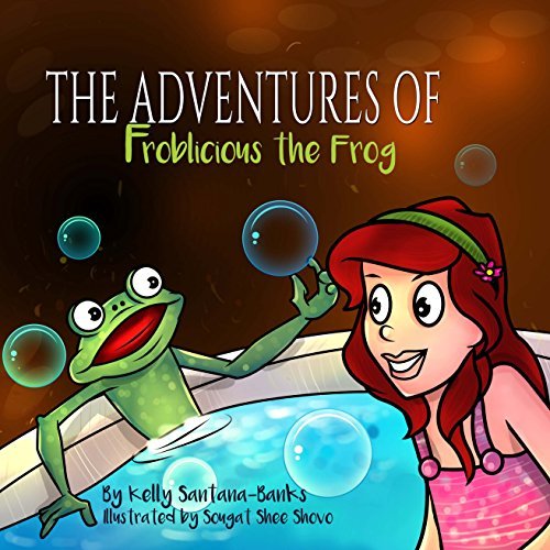 Children's Book: The Adventure of Froblicious the Frog