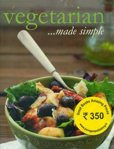 Vegetarian Made Simple (Cooking Made Simple) by Parragon Books | Goodreads