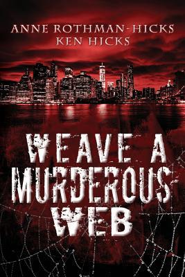 Weave a Murderous Web by Anne Rothman-Hicks | Goodreads