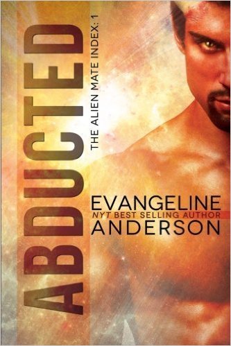 Abducted (Alien Mate Index, #1)