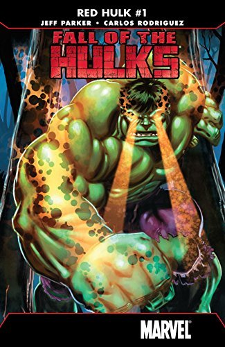 Hulk Red Fall Fall of the Hulks: Red Hulk #1 by Jeff Parker | Goodreads