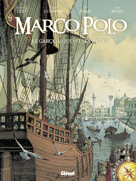 Marco Polo, Tome 1: Le garçon qui vit ses rêves