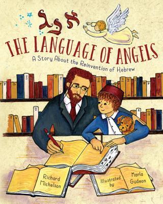 The Language of Angels: a Story about the Reinvention of Hebrew