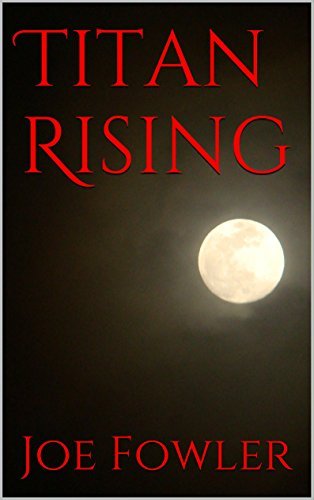 Titan Rising (Vampire Nation #2) by Joe Fowler | Goodreads