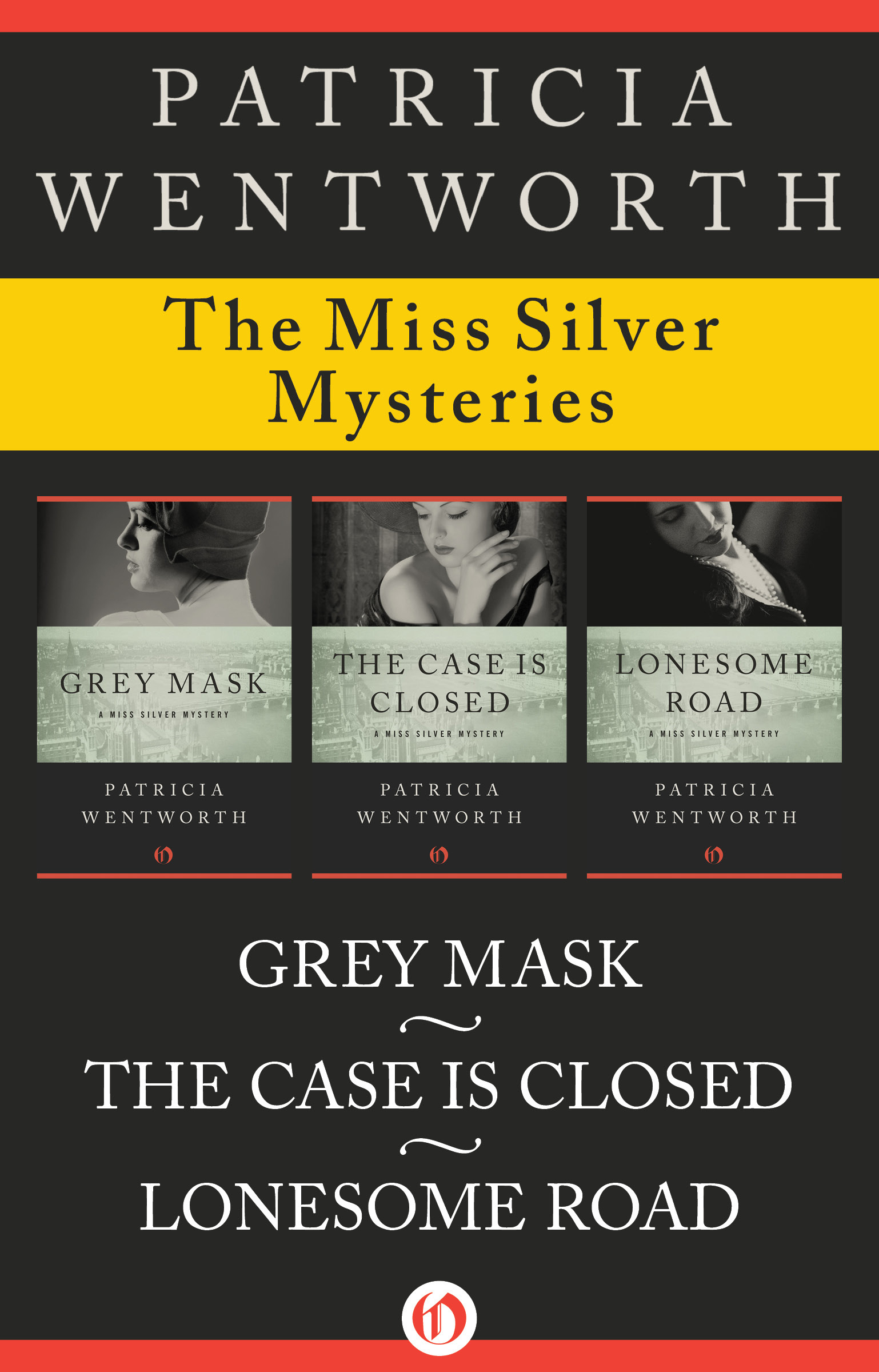 The Miss Silver Mysteries Volume One Grey Mask, The Case Is Closed, and Lonesome Road by