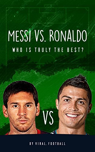 Messi vs. Ronaldo: Who Is Truly the Best? 2016 Edition