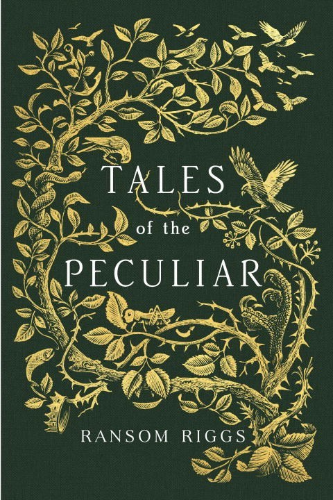 Tales of the Peculiar (Miss Peregrine’s Peculiar Children, #0.5)