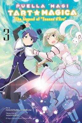 Puella Magi Tart Magica, Vol. 3: The Legend of Jeanne d'Arc (Volume 3)