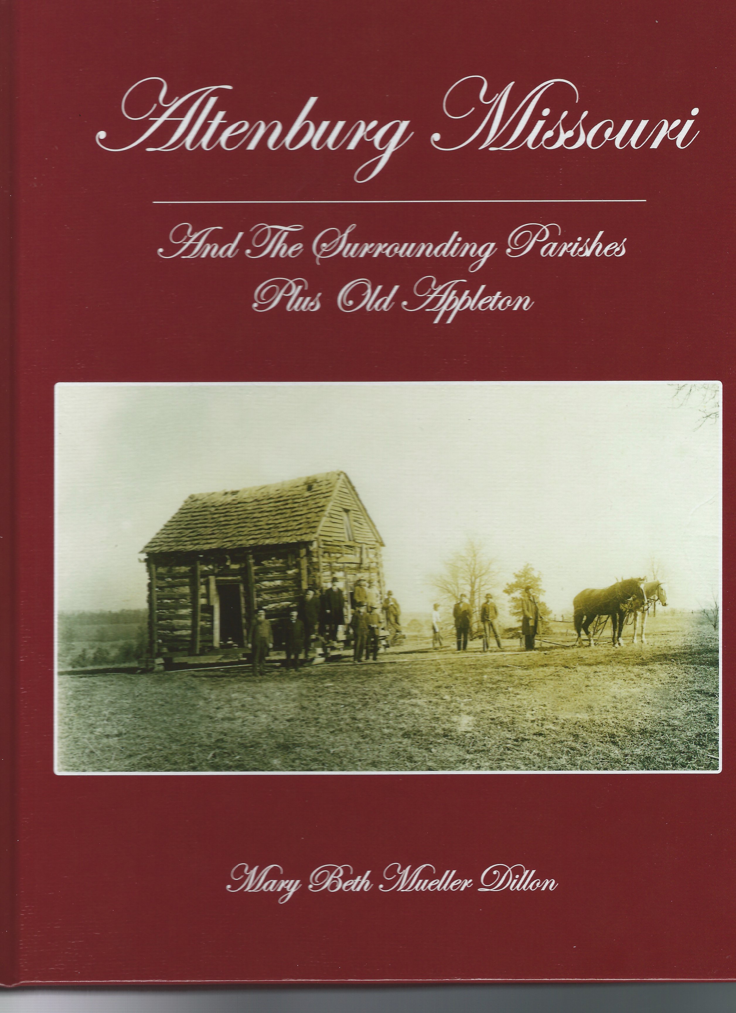 Altenburg Missouri And The Surrounding Parishes, Plus Old Appleton by