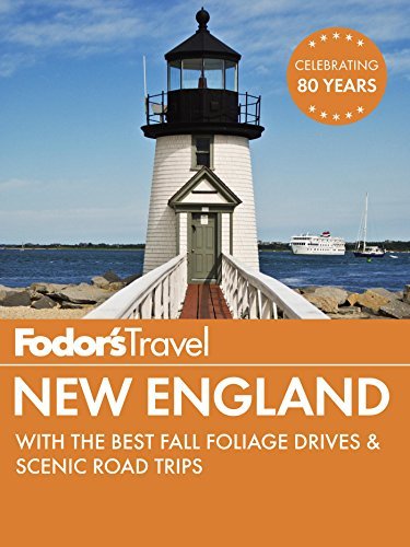 Fodor's New England: with the Best Fall Foliage Drives & Scenic Road Trips