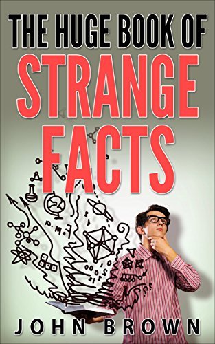 The Huge Book of Strange Facts