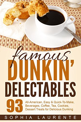 Cookies: Famous Dunkin’ Delectables: 93 Tea & Coffee, Drinks ...