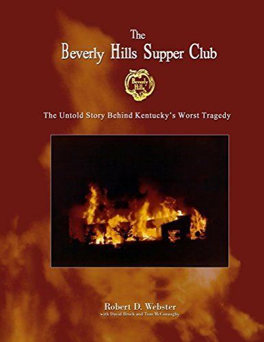 The Beverly Hills Supper Club: The Untold Story Behind Kentucky's Worst Tragedy