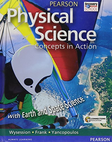 Physical Science: Concepts in Action with Earth and Space Science by ...