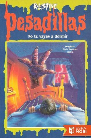 No te vayas a dormir (Pesadillas, #52)