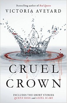 Cruel Crown (Red Queen, #0.1-#0.2)