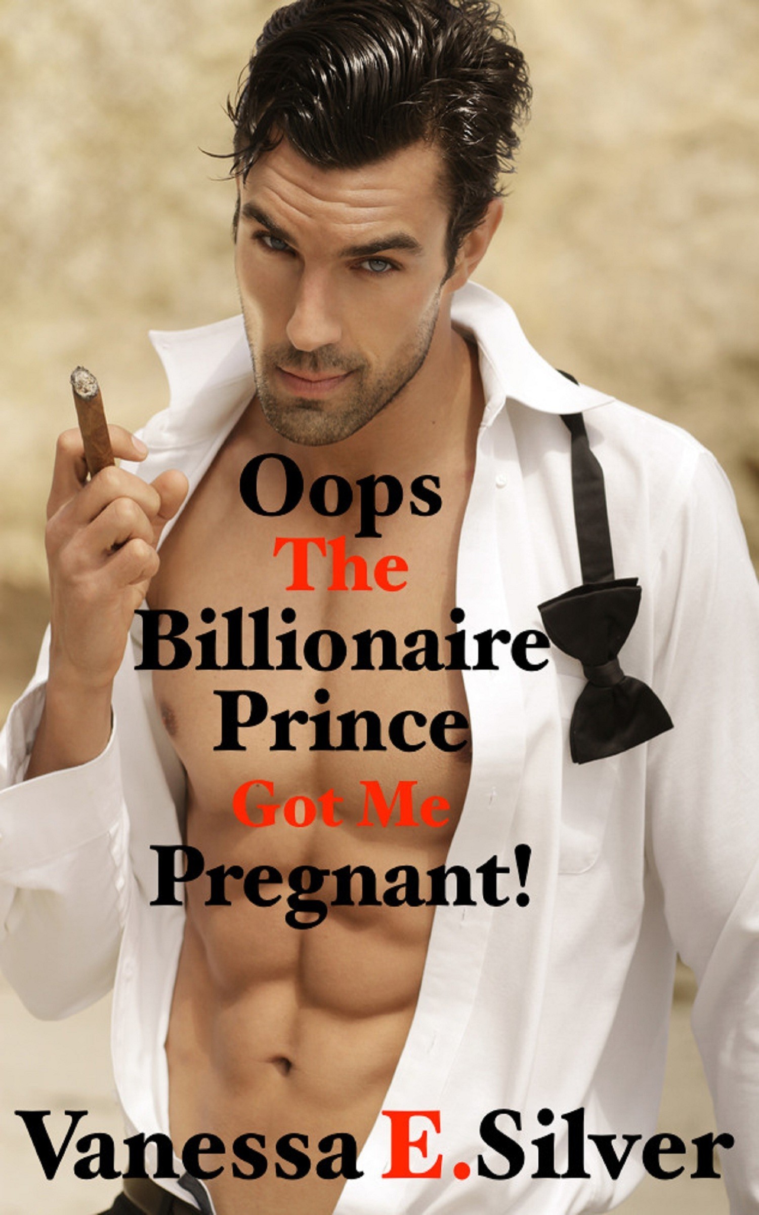 oops-the-billionaire-prince-got-me-pregnant-by-vanessa-e-silver